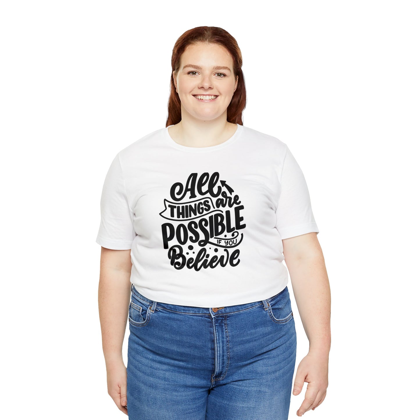 Unisex T-shirts "All Things Are Possible if you Believe"