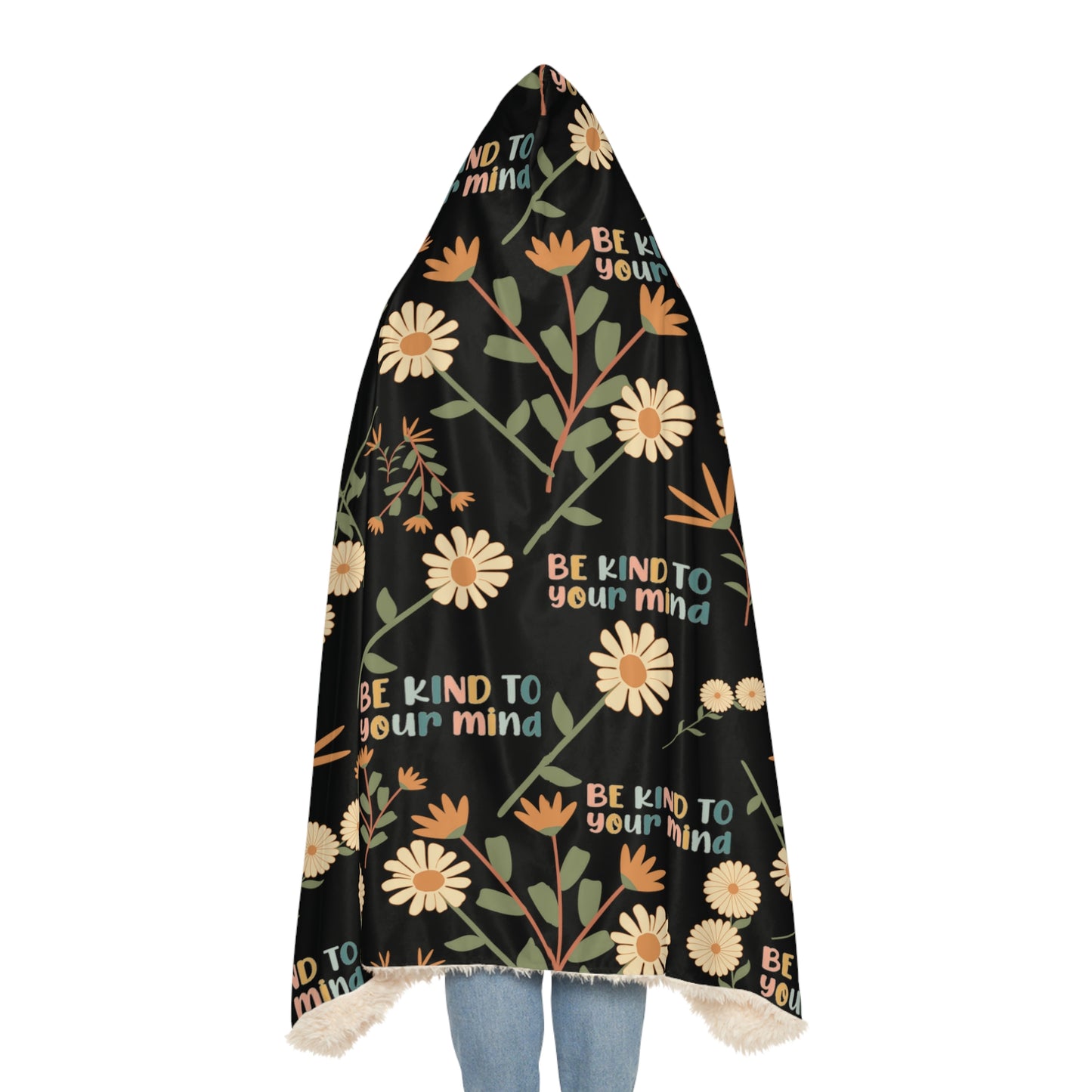 Cozy Blanket Hoodie , Warm and Soft for Adults , Trending Blanket, Unique Gift - Be Kind To Your Mind