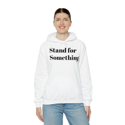 Unisex Hoodies "Stand for Something