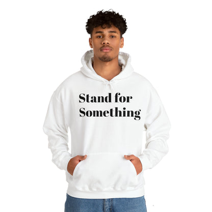 Unisex Hoodies "Stand for Something