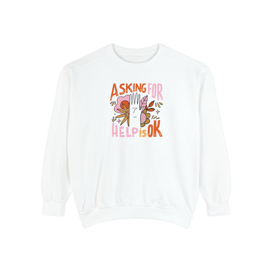 Trendy Sweatshirt  "ASKING FOR HELP IS OKAY" Sweatshirt Gift