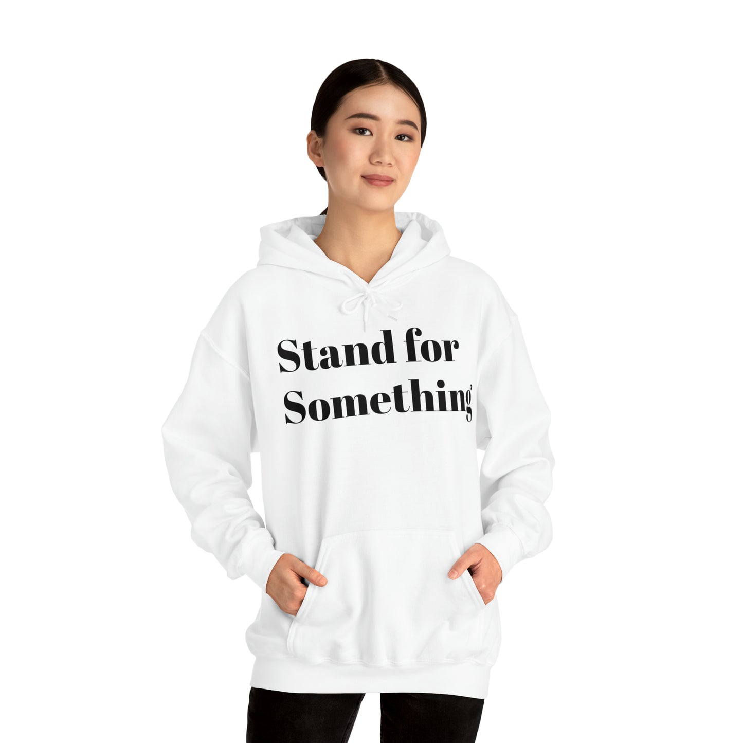 Unisex Hoodies "Stand for Something