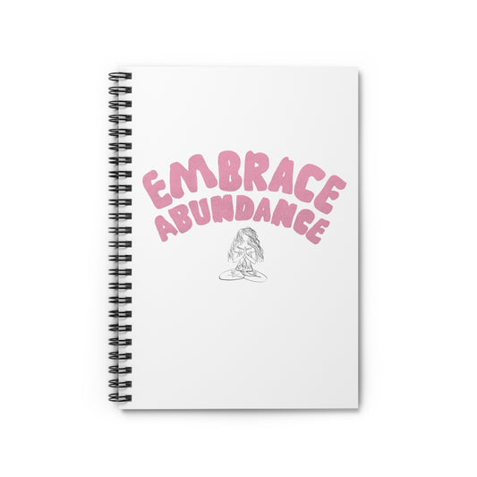 Embrace Abundance |  spiral notebook, school notebook, journal, lined notebook, Spiral Stationary, - Ruled Line